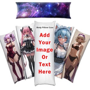 May include: A collection of body pillow cases featuring anime-style illustrations. The cases display various characters in vibrant colors, with one case offering customization with the text "Add Your Image Or Text Here." A long pillow with a galaxy design is also included.