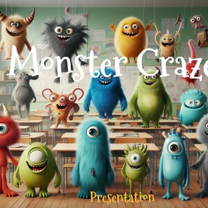 Op de afbeelding: Een klaslokaal met een groep kleurrijke, cartoonachtige monsters. De monsters zijn allemaal van verschillende vormen en maten, en ze lachen allemaal. De tekst "Monster Craze Presentation" staat in het midden van de afbeelding.