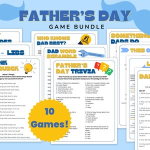 May include: A Father's Day game bundle with 10 different games. The games include: Play Charades, Dad-Libs, Think Quick, Who Knows Dad Best?, Dad Word Scramble, Father's Day Trivia, Something Dads Do, This or That, Left, Right, Dad Joke Match. The games are printed on white paper with blue and yellow accents.