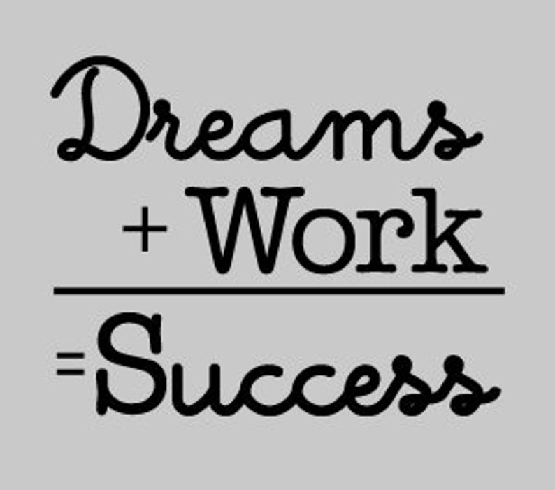 Dreams Work Success Wall Quote Decal 24x19