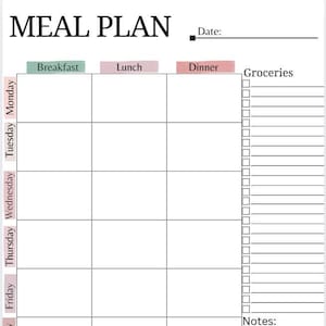 May include: A white meal plan template with the words "MEAL PLAN" at the top. It has sections for each day of the week, with columns for breakfast, lunch, and dinner. There is a grocery list section and a notes section.
