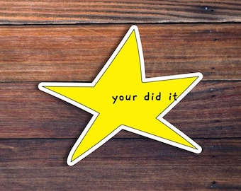 Your Did It Star Sticker