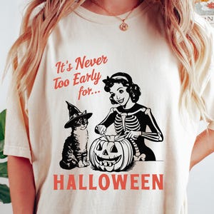 Retro Halloween T-Shirt, It&#39;s Never Too Early For Halloween T-Shirt, Halloween Black Cat Tee, Halloween Gift, Summerween Shirt