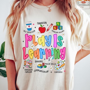 Play Is Learning Teacher Shirt, Back To School Shirt, Kindergarten Teacher T Shirt, Alphabet School Shirt, Teacher Appreciation Gift