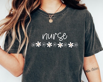 Daisy Flower Nurse T-shirt, Floral Nurse Shirt, Registered Nurse Sweatshirt, Nurse Appreciation Gift, Wildflower Nurse Crewneck, Nursing Tee