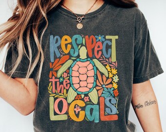 Retro Comfort Turtle T-shirt, Respect The Locals Shirt, Ocean Animal Sweatshirt, Coastal Women Gift, Summer Beach Crewneck, Sea Turtle Tee