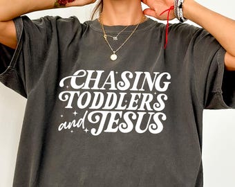 Retro Comfort Christian Mom T-shirt, Chasing Jesus And Toddlers Shirt, Christian Mom Gift, Mom Appreciation Shirt, Faith Shirt, Gift For Mom