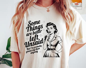 Koszulka "Somethings Are Better Left Unsaid", zabawna damska koszulka z memem, sarkastyczna koszulka dla dorosłych, koszulka z cytatem o sarkazmie, odważny prezent dla kobiety, koszulka dla mamy