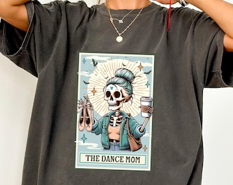 Comfort The Dance Mom Shirt, Funny Dancer Mom Tshirt, Mother's Day Gift, Dancer Mom Tarot Card Tee, Cool Mama Sweatshirt, Dancer Mama Gift