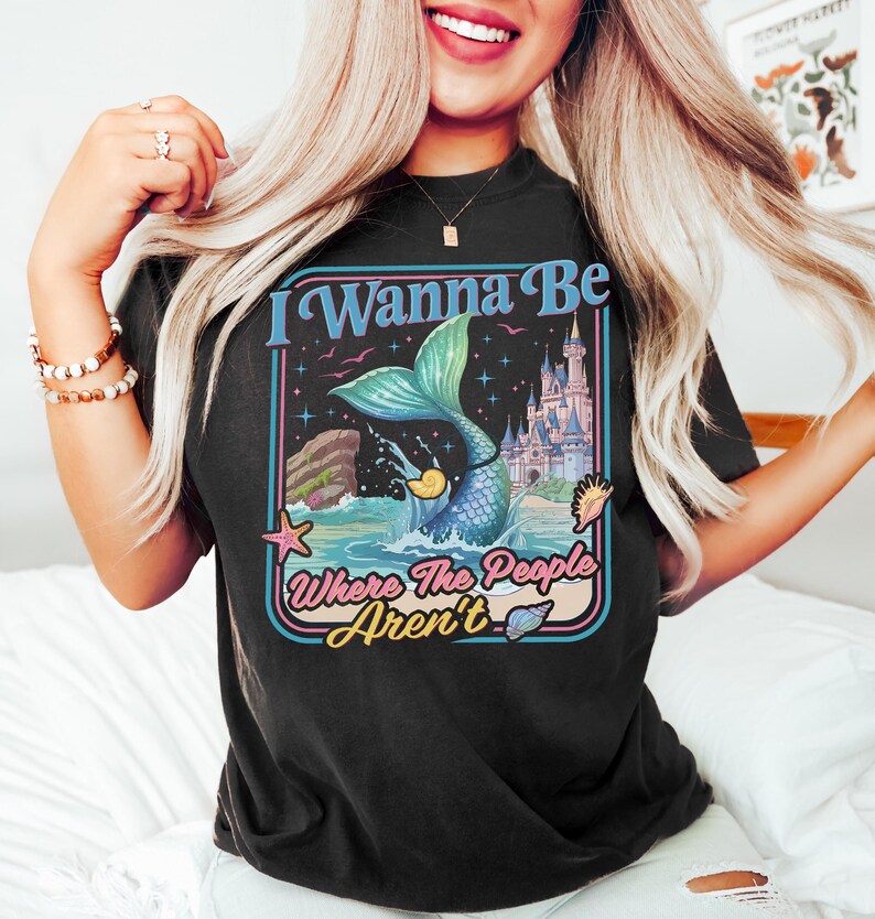 Jag vill vara där människorna inte är T-shirt, trendig skjorta inspirerad av den lilla sjöjungfrun, retro Magic Kingdom-tröja, relaterbar sjöjungfruhumortopp bild 2