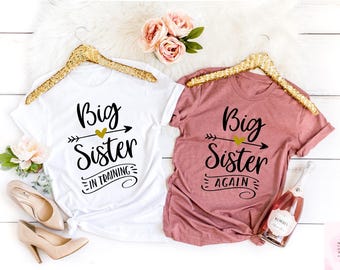 Big Sister in Training Tshirt, Big Sister Again Shirt,sister to Be