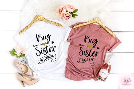 Big Sister in Training Tshirt, Big Sister Again Shirt,sister to Be