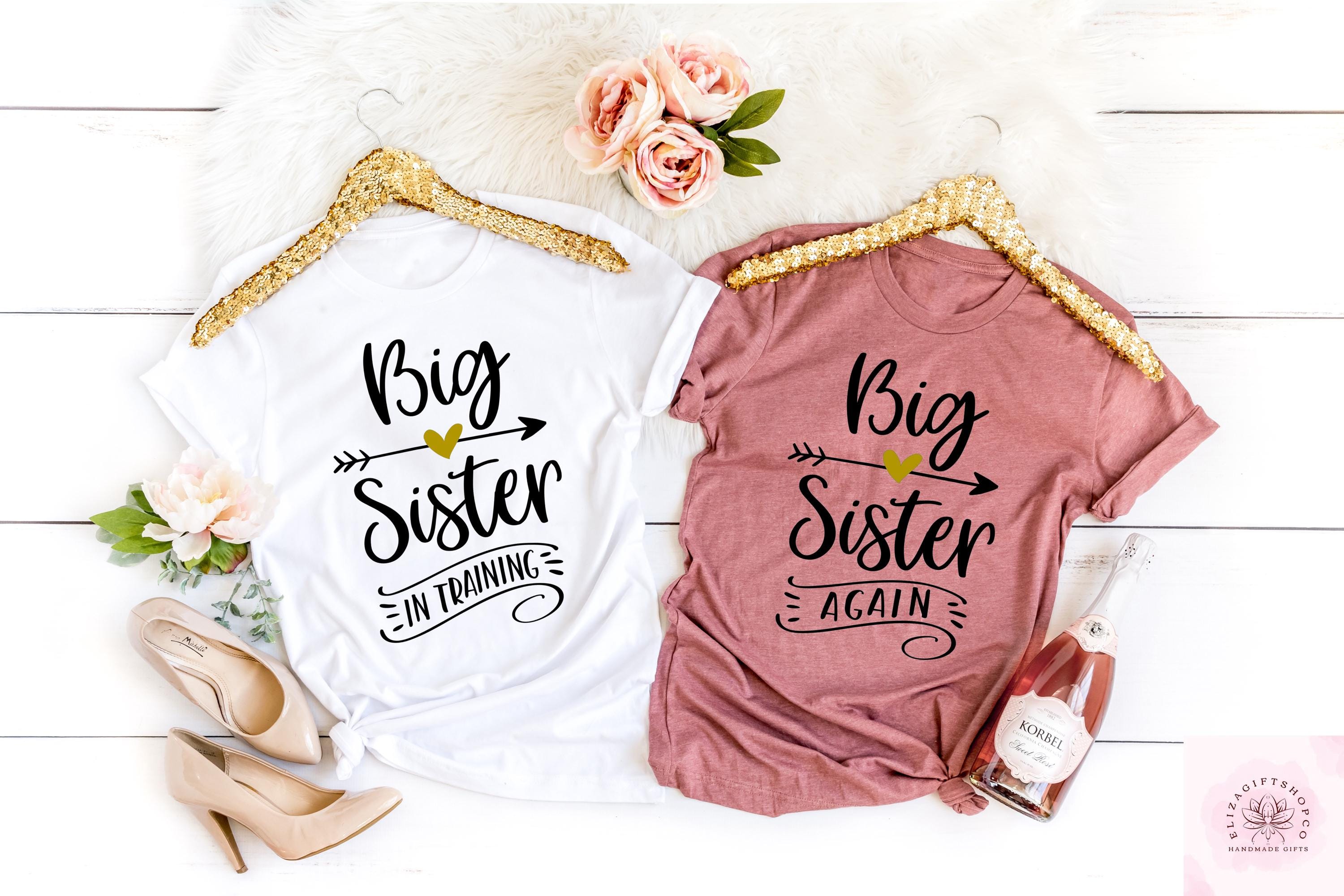 Big Sister in Training Tshirt, Big Sister Again Shirt,sister to Be