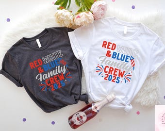 Red White And Blue Family Crew 2025 T-shirts, 4th Of July Family Squad Shirt, Matching American Family Gift, Independence Day Tee