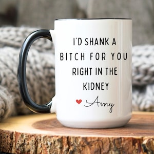 Ti darei una sberla dritta nel rene, tazza regalo per il migliore amico, tazza da caffè BFF, tazza divertente personalizzata, regalo personalizzato per il migliore amico