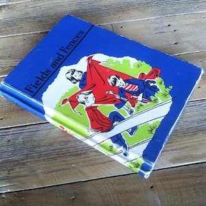 Fields and Fences; Children&#39;s Reader 1960 Edition