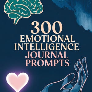 May include: A blue background with a green brain illustration at the top and a hand with a glowing pink heart in the bottom right corner. The text "300 Emotional Intelligence Journal Prompts" is in the center of the image.