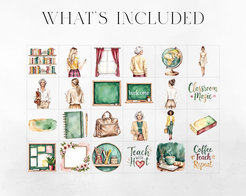 May include: A collection of watercolor illustrations with a teacher theme. The images include a bookshelf, a globe, a chalkboard with "Welcome", a notebook, a briefcase, and text that says "Classroom Magic", "Teach with Heart", and "Coffee Teach Repeat".