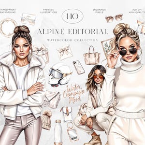 May include: Digital watercolor illustrations featuring women in winter attire, accessories, and fashion items. The text reads "Alpine Editorial Watercolor Collection" and "Winter, Champagne Mood."