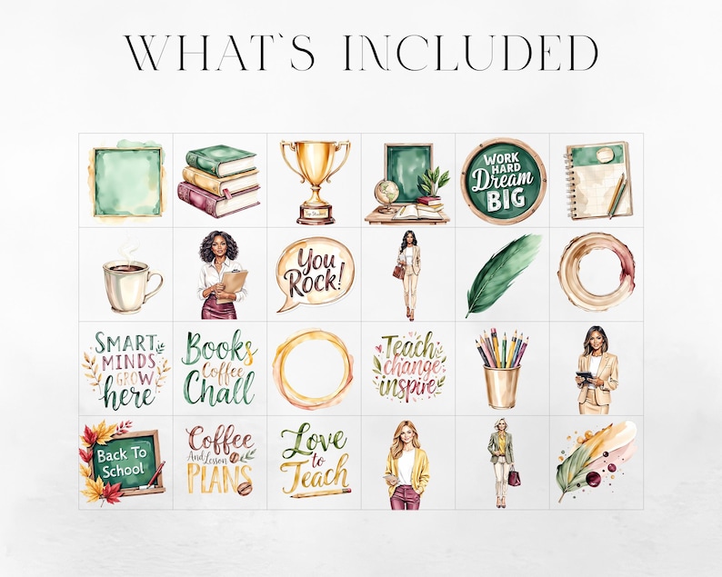 May include: Watercolor illustrations of school and office supplies, including books, a trophy, a coffee cup, and a notepad. The text includes "What's Included", "Work Hard Dream Big", "Smart Minds Grow Here", "Books Coffee Chall", "Teach Change Inspire", "Back to School", "Coffee and Lesson Plans", and "Love to Teach".