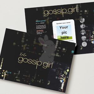 May include: A black and gold invitation with the text "Gossip Girl" and a white rabbit illustration. The invitation has a spot for a photo and the text "Spotted: (your name)".