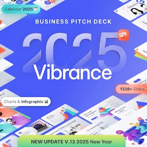 May include: A blue graphic for a business pitch deck, with the text "2025 Vibrance" in large white letters. The image includes the text "Business Pitch Deck", "Calendar 2025", "Charts & Infographic", and "1339+ Slides". The bottom banner reads "NEW UPDATE V.13 2025 New Year".