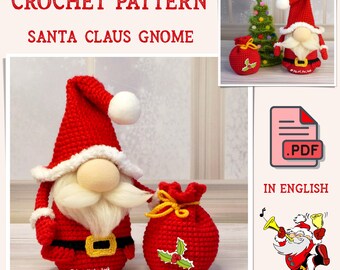 May include: A crochet pattern for a Santa Claus gnome. The image shows a red and white gnome with a long white beard, a red outfit, and a red bag with a yellow tie. The text says "CROCHET PATTERN SANTA CLAUS GNOME" and "IN ENGLISH".