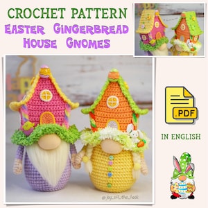 May include: Crochet pattern for Easter gingerbread house gnomes. The pattern is available in English and includes instructions for making two gnomes, one with a pink house and one with an orange house. The pattern is in PDF format.