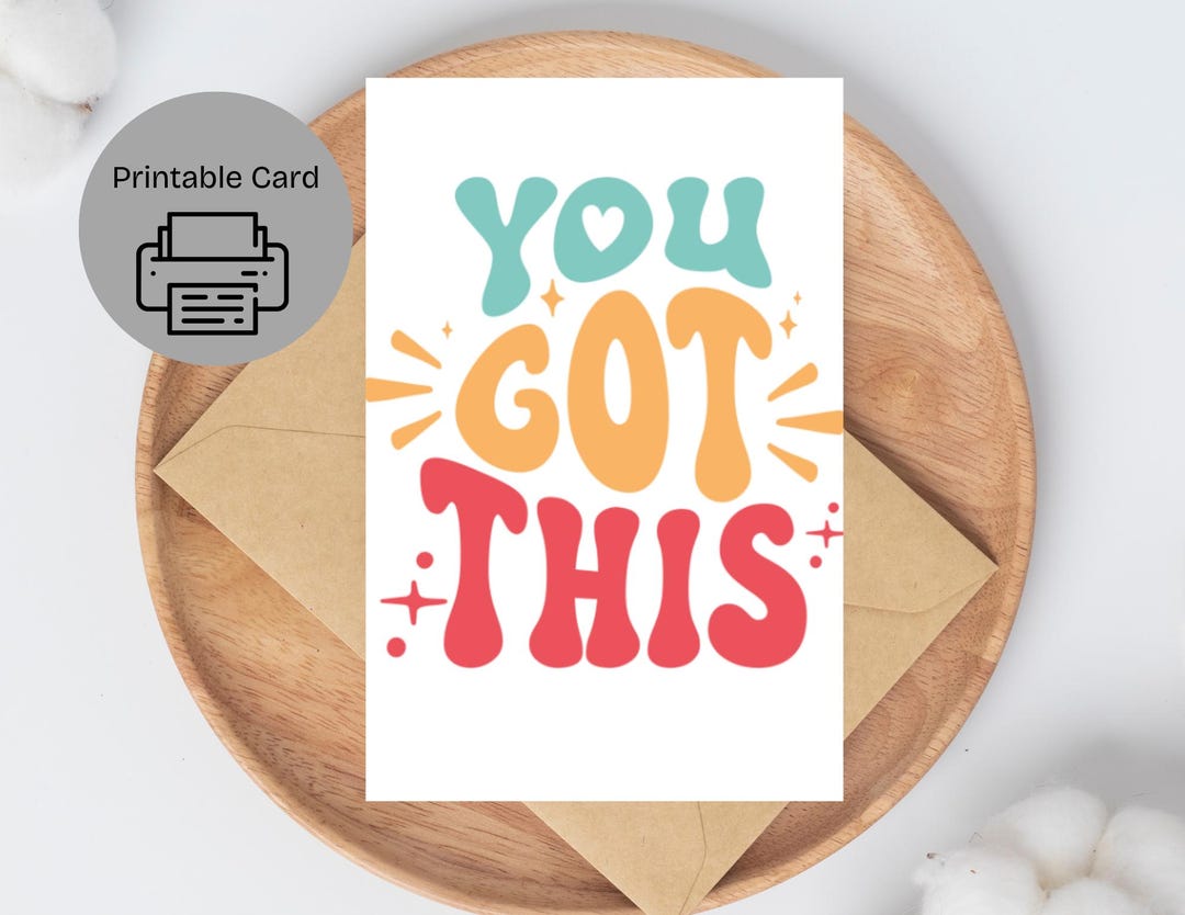 You Got This Printable Card: Motivational Encouragement (PDF) - Etsy