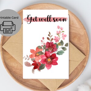 Carte imprimable Get Well Soon fleurs, carte facile à imprimer à la maison, carte Get Well Soon, téléchargement numérique, carte d'impression à partir de la maison