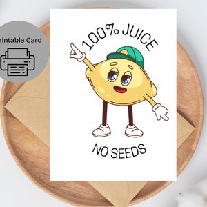 100% Juice No Seeds | Vasectomy Gift | Vasectomy Card | Getting a vasectomy| Print at home card | Digital Download| Vasectomy Printable Card