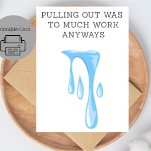 Pulling Out Was To Much Work Anyways! Celebrating your big day of getting a vasectomy | Print at home Vasectomy card | Digital Download
