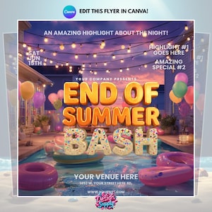 May include: A digital flyer template for an End of Summer Bash featuring a swimming pool at sunset with string lights, colorful balloons, and inflatable pool rings. The text reads: EDIT THIS FLYER IN CANVA, AN AMAZING HIGHLIGHT ABOUT THE NIGHT, SAT JUN 15TH, HIGHLIGHT #1 GOES HERE, AMAZING SPECIAL #2, YOUR COMPANY PRESENTS, END OF SUMMER BASH, YOUR VENUE HERE, 1452 W. YOUR STREET HERE RD, WWW.YOURSITE.COM, DESIGN SUPPLY.