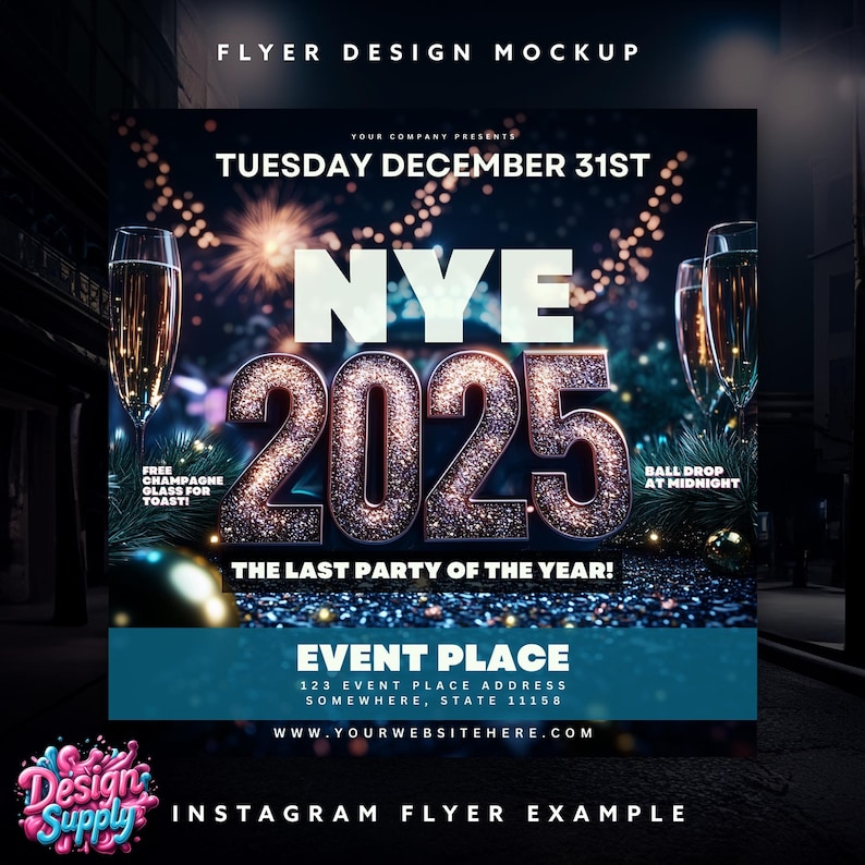 May include: A New Year's Eve party flyer with a glittery 2025 design, champagne glasses, and fireworks. The flyer says "The Last Party of the Year!" and includes the event place, address, and website.  The text "Ball Drop at Midnight" is also included.