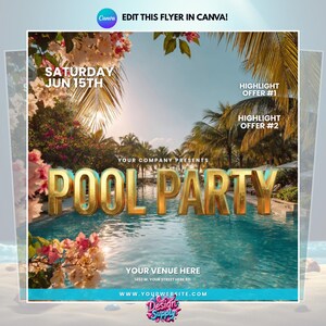 May include: A promotional flyer for a pool party, featuring a turquoise pool with the words "POOL PARTY" in gold 3D lettering. The flyer includes the date "SATURDAY JUN 15TH", palm trees, and floral accents. The flyer also includes the text "HIGHLIGHT OFFER #1" and "HIGHLIGHT OFFER #2".