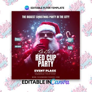 May include: A red and white Christmas party flyer featuring Santa Claus wearing sunglasses and holding a red cup. The flyer text reads "The Biggest Christmas Party in the City!" and "Santa's Red Cup Party".