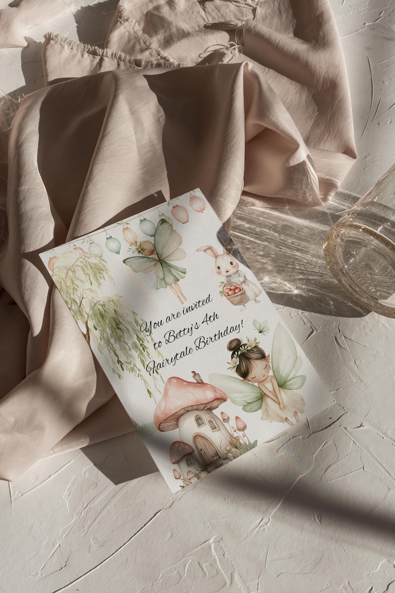 May include: A whimsical invitation card with a watercolor illustration of fairies, a mushroom house, and a bunny rabbit. The text reads "You are invited to Betty's 4th Fairytale Birthday!"