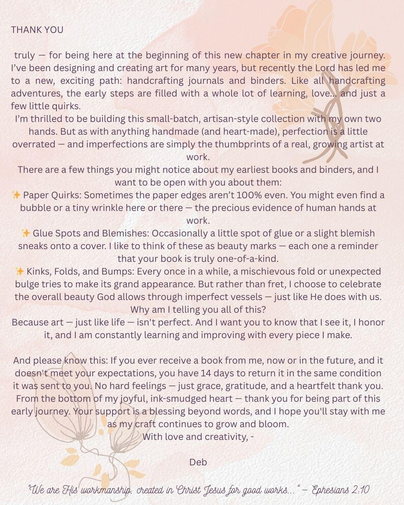 May include: A handwritten note on a light pink background with a floral design. The note thanks the reader for their support and discusses the imperfections of handmade journals and binders. The note includes the text "Thank You" and "We are His workmanship, created in Christ Jesus for good works... - Ephesians 2:10".