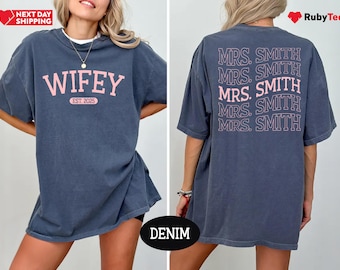 Comfort Colors® Custom Wifey Shirt, Personalized Engagement Gift, Gift for Wife, Honeymoon Shirt, Wedding Party Shirt, Custom Mrs Shirt