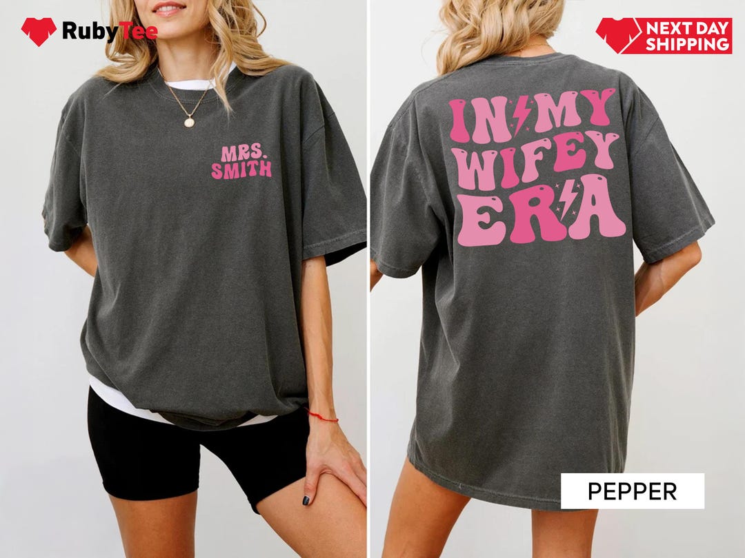 Comfort Colors® in My Wifey Era Shirt, Custom Wifey Shirt, Wedding ...