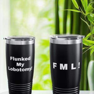 Flunked My Lobotomy, 20 oz Insulated Ringneck Tumbler - Hilarious Gag Gift for Coffee & Humor Lovers