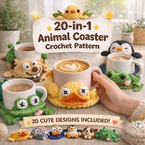 May include: A collection of handmade crochet animal coasters, including a duck, frog, and penguin, each holding a mug of coffee. The image features the text "20-in-1 Animal Coaster Crochet Pattern" and "20 Cute Designs Included!"