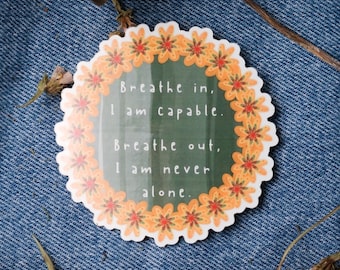 Breathe In You Are Capable Sticker | Mental Health Support Vinyl Decal | Encouraging Self Care Gift | Inspirational Waterproof Sticker