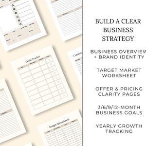 May include: A collection of beige and white business planning worksheets. The worksheets include sections for goals, budgets, and tracking. Text on the right side reads: "BUILD A CLEAR BUSINESS STRATEGY" and lists business planning topics.