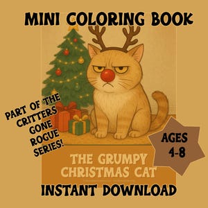 May include: A digital download mini coloring book cover featuring a grumpy cat wearing reindeer antlers and a red nose. The cat sits in front of a Christmas tree and presents. Text includes "Mini Coloring Book" and "The Grumpy Christmas Cat."