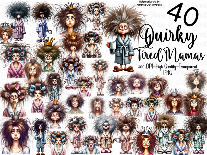 May include: A set of 40 digital illustrations of cartoon women with messy hair and tired expressions. The women are wearing robes and have various accessories, such as crowns, hair rollers, and coffee mugs. The text "40 Quirky Tired Mamas" is displayed at the top of the image.