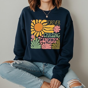 Forever Chasing Sunsets Sweatshirt, Sunsets Hoodie, Summer Sweater, Beach Tee,Summer Vacation Tee,Girls Trip Tee,Gift For Friend,Travel Top