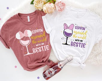 Sippin' Around The World With My Bestie Shirt, Minnie Daisy Epcot Drinking Around The World Shirt, WDW Disneyland Girls Trip Matching Shirt