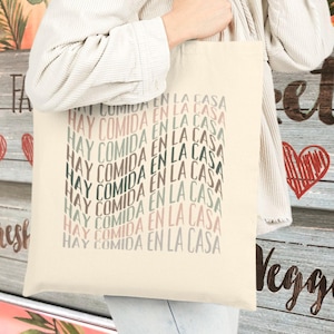 Hay Comida en la Casa Cotton Canvas Tote, Funny Latinx Grocery Bag, Regalo para Abuelitas or for Dia de las Madres, Mexican sayings, Dichos