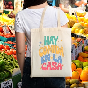 Hay Comida en la Casa Cotton Canvas Tote, Funny Latinx Grocery Bag, Regalo para Abuelitas or for Dia de las Madres, Mexican sayings, Dichos